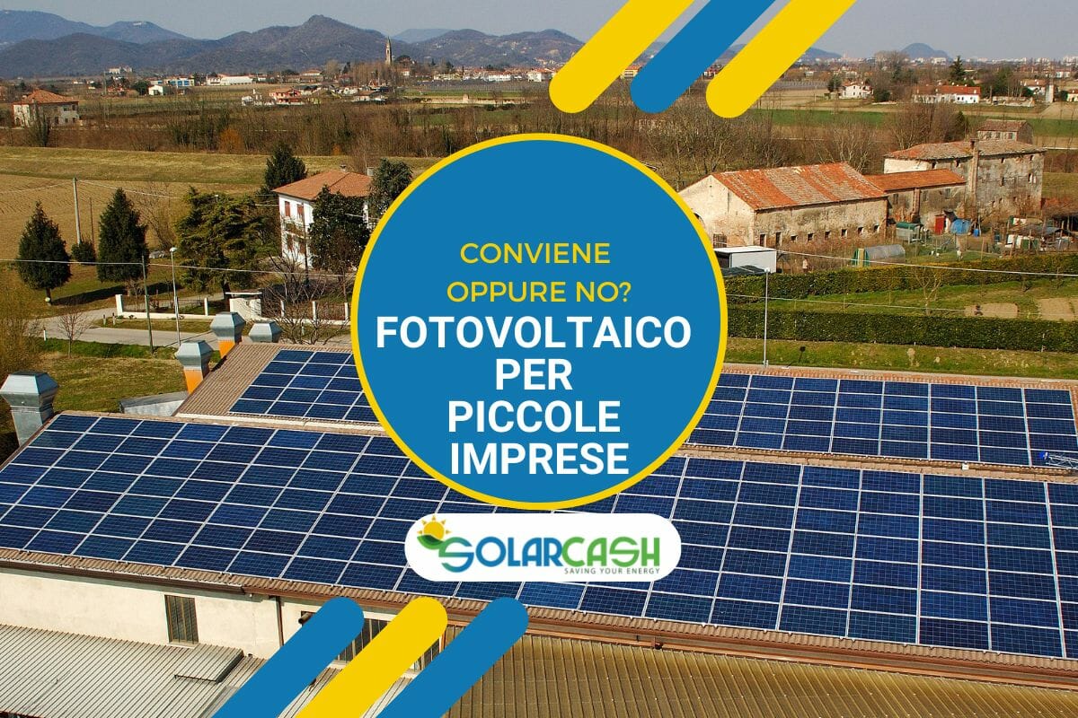 Impianto fotovoltaico per piccole imprese: conviene?